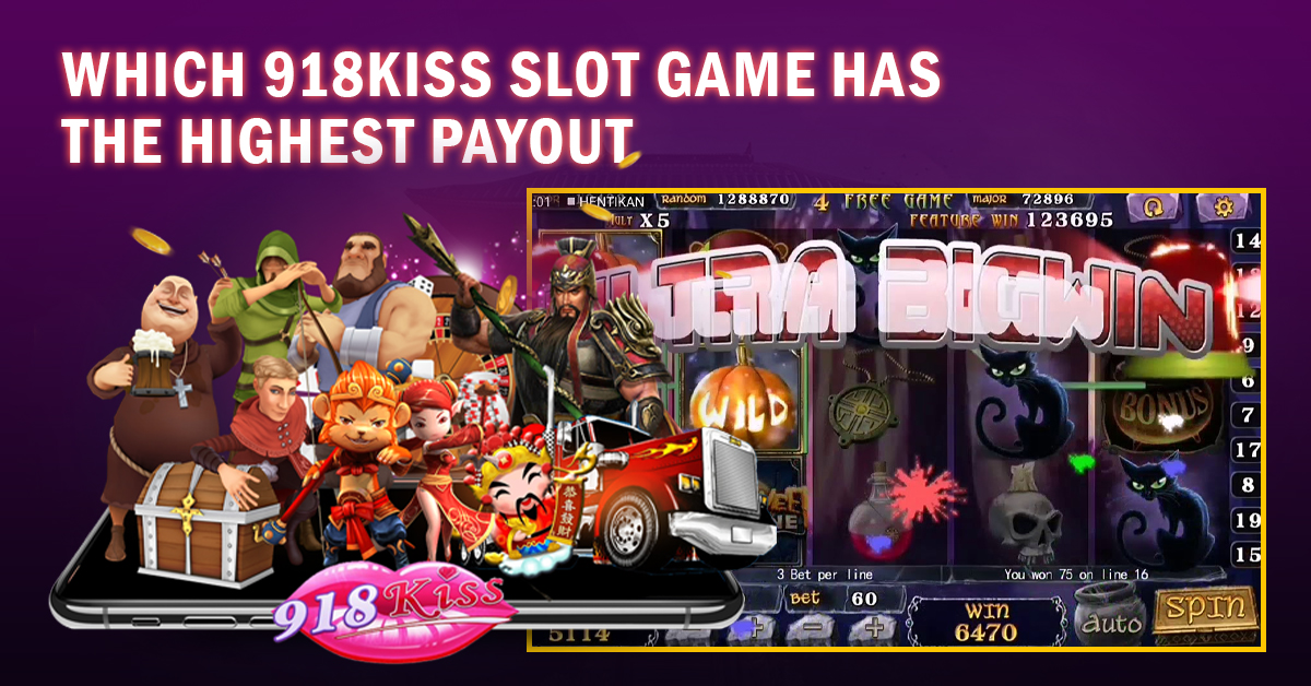 highest payout 918kiss slots game